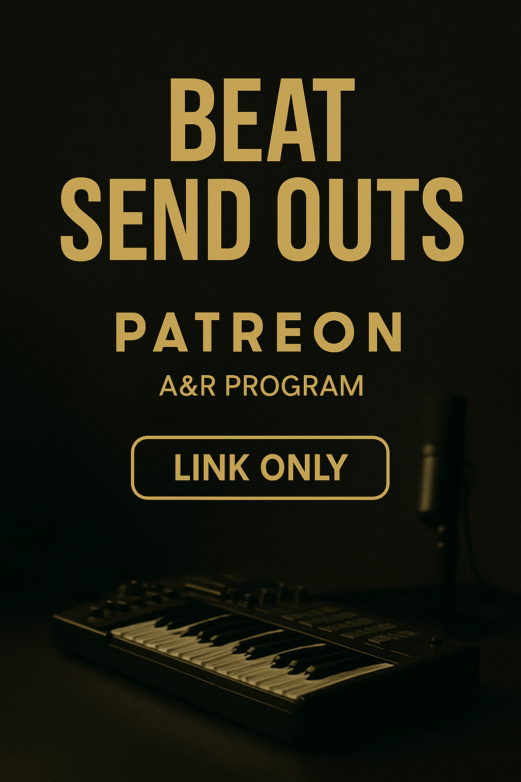 Beat Send Outs & Private Community (Patreon Link Only)